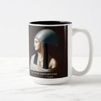 Cleopatra, "I will not be triumphed over," Mug