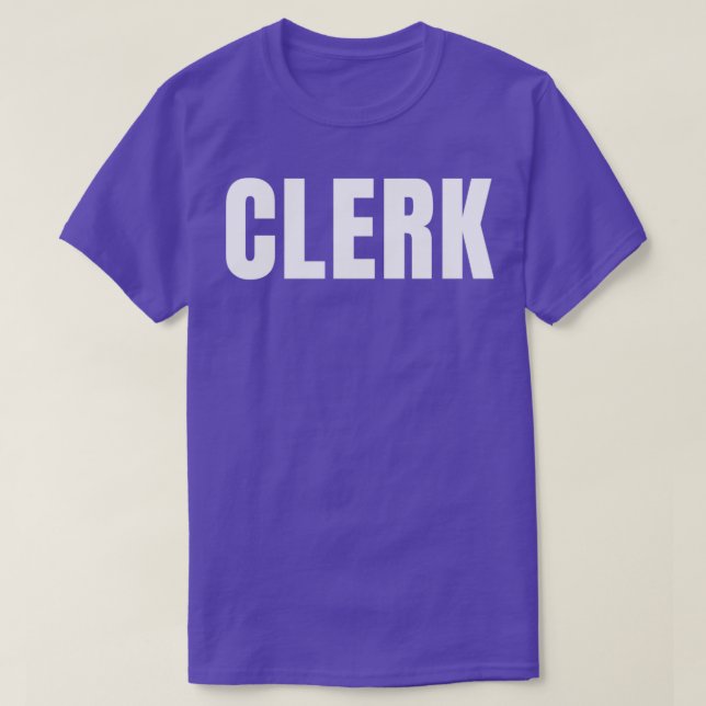 Clerk Funny Job Title Profession Birthday Gift Ide T-Shirt (Design Front)