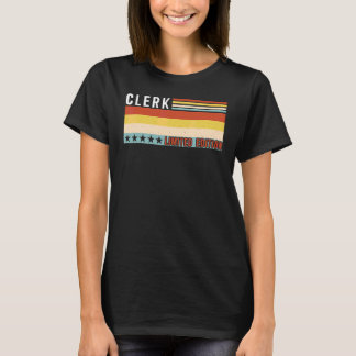 Clerk Job Title Profession Worker Appreciation Ide T-Shirt