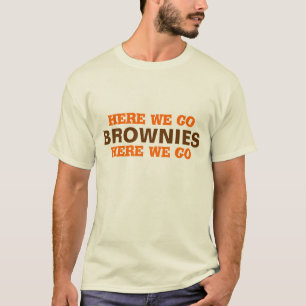 CLEVELAND FOOTBALL...."here we go Brownies...." T-Shirt