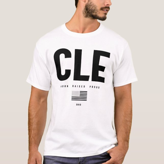 Cleveland Love - Born Raises Proud T-Shirt (Front)