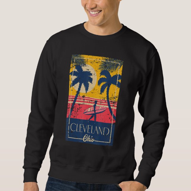 Cleveland Ohio Retro Palm Trees Surf Distressed De Sweatshirt (Front)
