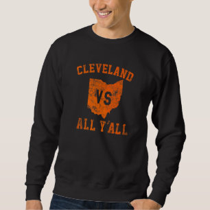Cleveland vs All Yall for Y'All Vintage CLE Ohio Sweatshirt