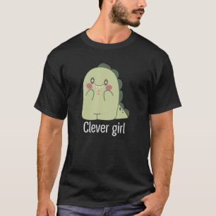 Clever girl Animal Dinosaur T-Shirt