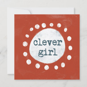 Clever Girl Greeting Card