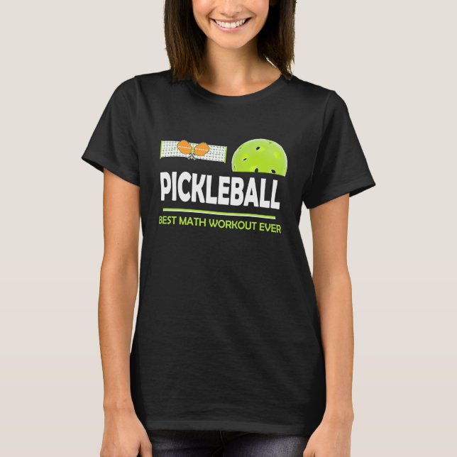 clever Pickleball best math workout ever T-Shirt (Front)