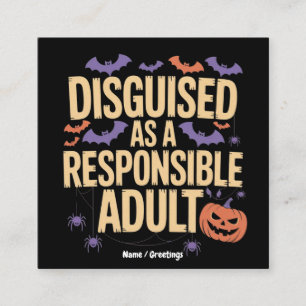 Cleverly Disguised as a Responsible Adult Funny Square Business Card