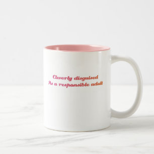 Cleverly disguised as a responsible adult Two-Tone coffee mug