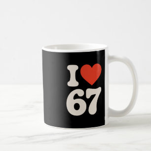 Clic 67 Meme - I Love Six Seven Coffee Mug