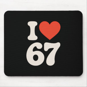 Clic 67 Meme - I Love Six Seven  Mouse Pad