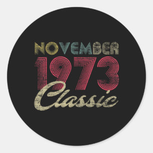 Clic November 1973 Bday Men Women Gifts 49th Classic Round Sticker