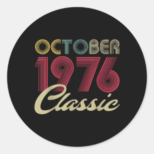 Clic October 1976 Bday Men Women Gifts 46th Classic Round Sticker