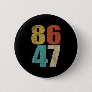 Clic Retro Vintage 80s Style 86 47 Anti Trump 6 Cm Round Badge