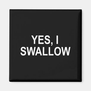 Clic Sayings Adult Quotes Ideas Funny, Yes I Swall Magnet
