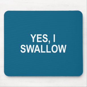 Clic Sayings Adult Quotes Ideas Funny, Yes I Swall Mouse Pad