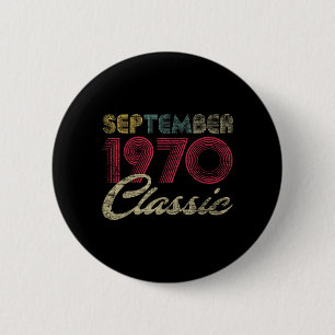 Clic September 1970 Bday Men Women Gifts 52nd 6 Cm Round Badge