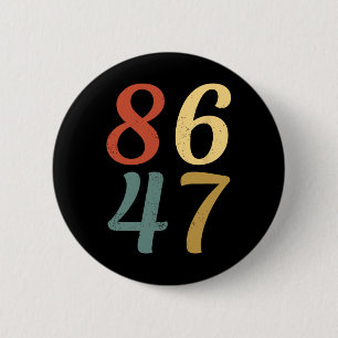 Clic Vintage 80s Style 86 47 Anti Trump 8647 6 Cm Round Badge