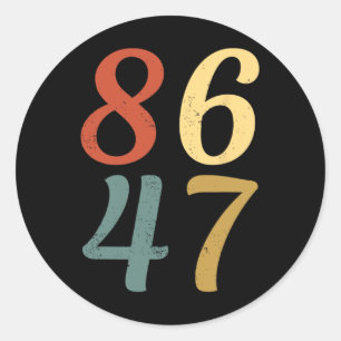 Clic Vintage 80s Style 86 47 Anti Trump 8647 Classic Round Sticker