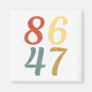 Clic Vintage 80s Style 86 47 Anti Trump 8647 Magnet