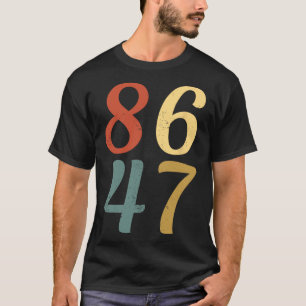 Clic Vintage 80s Style 86 47 Anti Trump 8647 T-Shirt