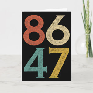 Clic Vintage 80s Style 86 47 Anti Trump Card