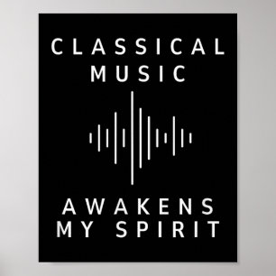 Clical Music Awakens My Spirit Inspiring Musician Poster