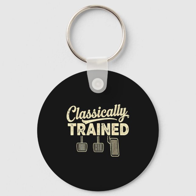 Clically Trained Manual Car Pedals Driving Humor  Key Ring (Front)