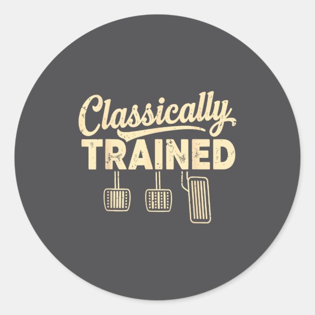 Clically Trained Retro Racing Three Pedals Manual  Classic Round Sticker (Front)