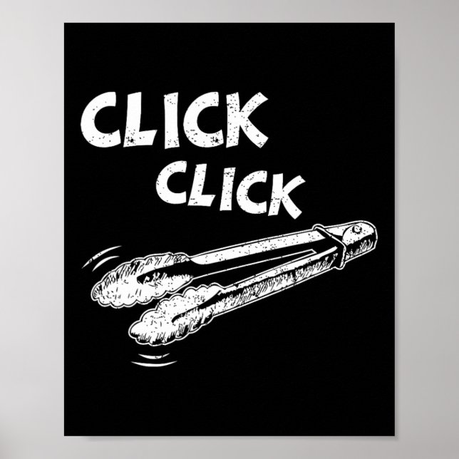Click A Click Tongs Bbq Byrbecue Byrbecuing Hangin Poster (Front)