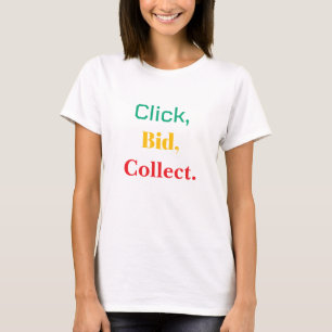 Click, Bid, Collect. Book tshirt