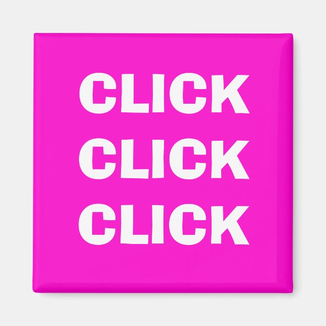 CLICK CLICK CLICK MAGNET (Front)