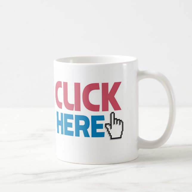CLICK/CUCK HERE COFFEE MUG (Right)
