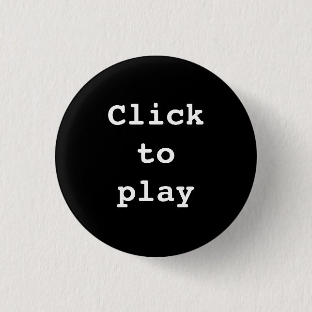 Click to Play novelty 3 Cm Round Badge (Front)