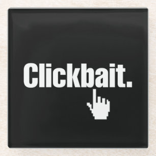 Clickbait. Glass Coaster