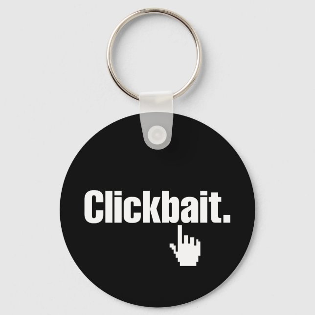 Clickbait. Key Ring (Front)