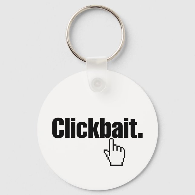 Clickbait. Key Ring (Front)