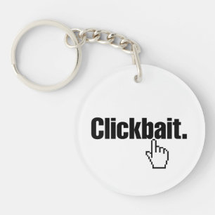 Clickbait. Key Ring