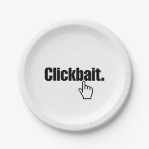 Clickbait. Paper Plate