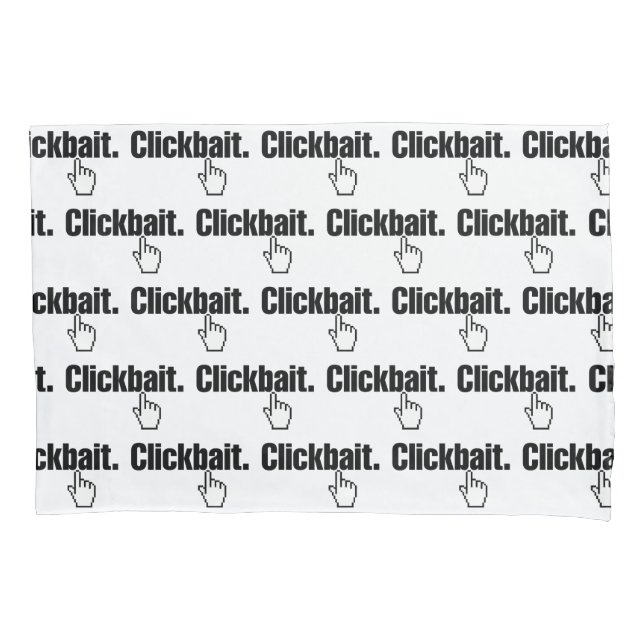Clickbait. Pillow Case (Front-Left)