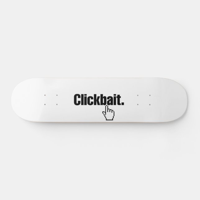 Clickbait. Skateboard (Horz)