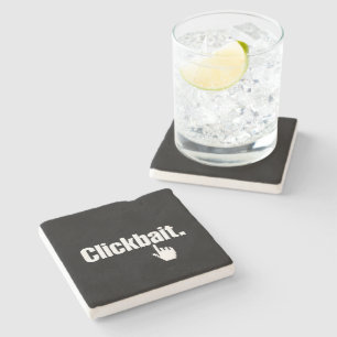 Clickbait. Stone Coaster