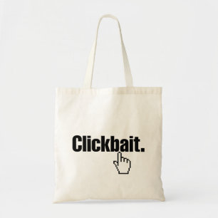 Clickbait. Tote Bag