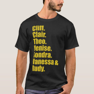 Cliff-Clair-Theo-Denise-Condra-Vanessa and Rudy T-Shirt