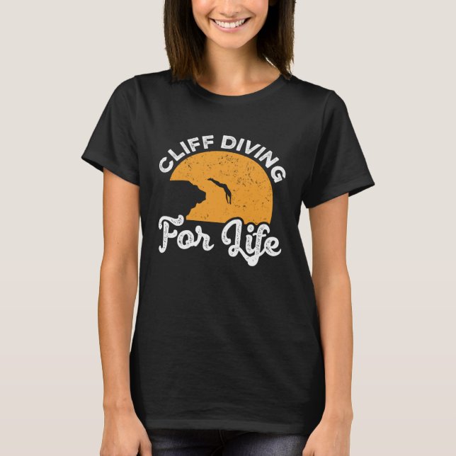 Cliff Diving For Life Cliff Diver Watersports Tomb T-Shirt (Front)