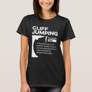 Cliff Jumping Noun Definition Tombstoning Cliff Di T-Shirt