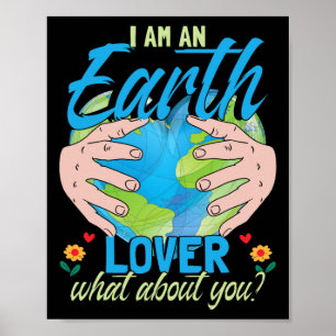 Climate Activist Earth Day I Am An Earth Lover Poster