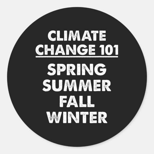 Climate Change 101 Weather Science Spring Summer F Classic Round Sticker (Front)