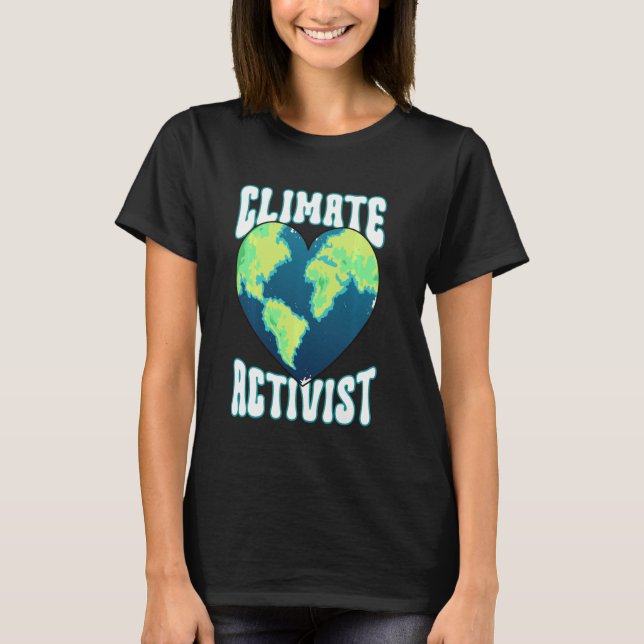 Climate Change Activist Environmentalist T-Shirt (Front)