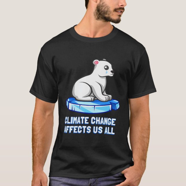 Climate Change Affects Us All Crying Polar Bear T-Shirt (Front)