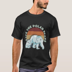 Climate Change Arctic Animal Lover Save The Polar T-Shirt